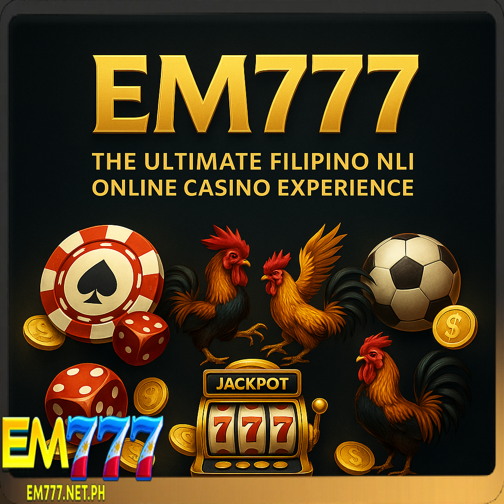 EM777 – Trusted Online Casino in the Philippines with Slots, Live Casino, and Sabong