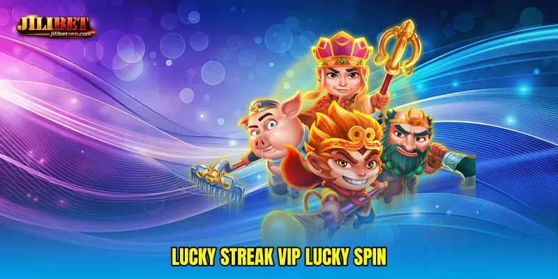 Lucky streak VIP lucky spin